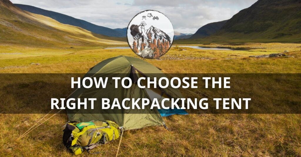 How to Choose a Tent for Backpacking