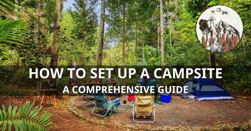 How to Set Up a Campsite